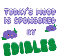 Funny Quote Today’S Mood Is Sponsored By Edibles Toddler Hoodie