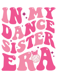 In My Dance Sister Era Trendy Funny Sports Dancer Teacher Gift T-Shirt