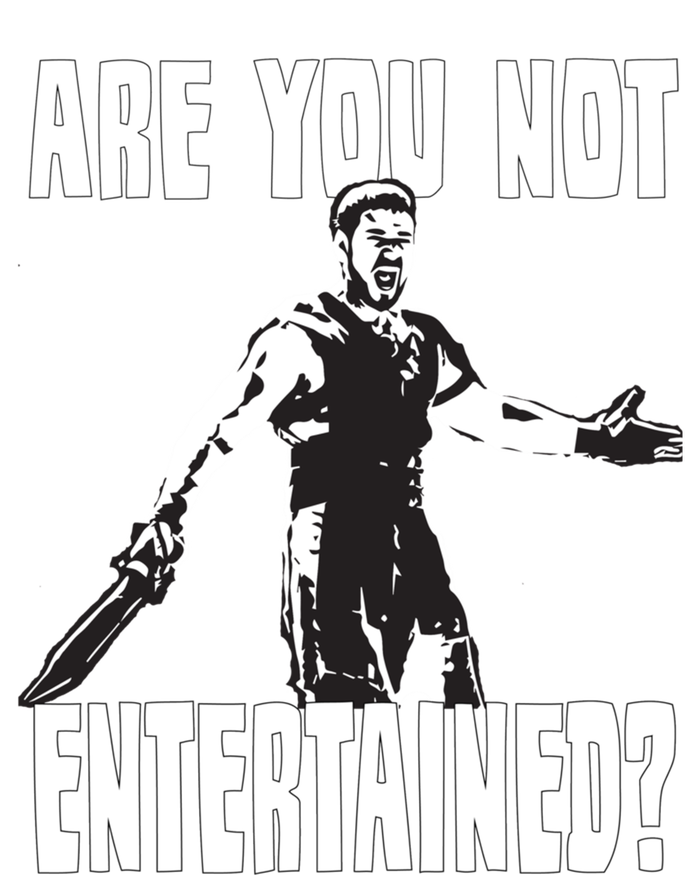 Are You Not Entertained T-Shirt