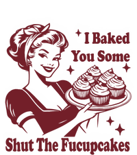 Funny Vintage Housewife I Baked You Some Shut The Fucupcakes T-Shirt