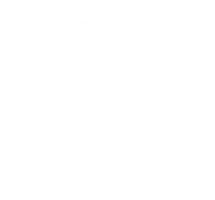 The Best Is Yet To Come Man Woman Funny Gift T-Shirt