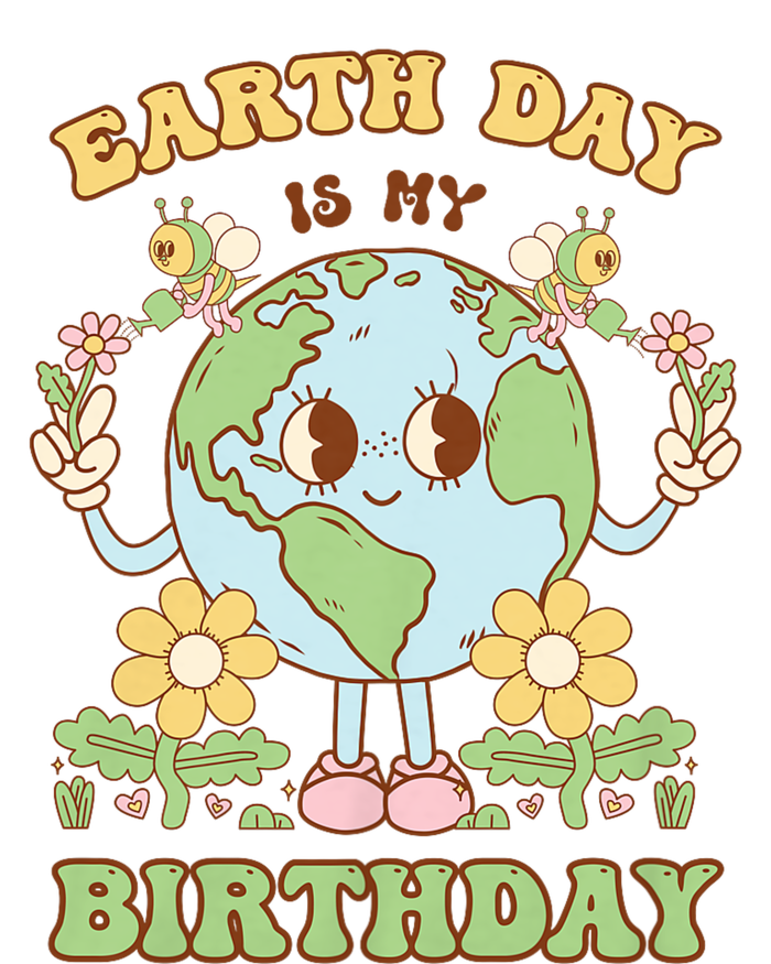 Earth Day Is My Birthday April 22nd Nature Conservation T-Shirt