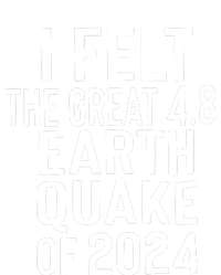 I Felt The Great 4.8 Earthquake Of 2024 Premium T-Shirt