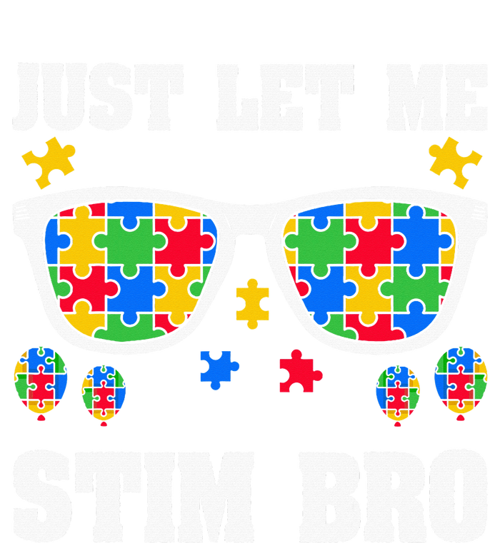 Funny Autism Awareness Just Let Me Stim Bro T-Shirt