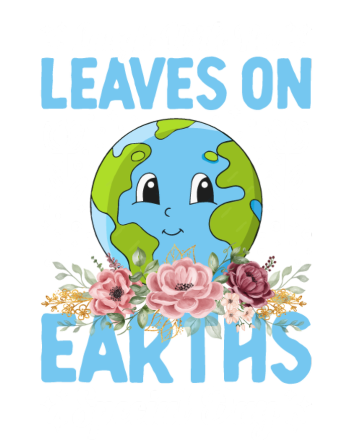 Earth Day Special Laugh With The Leaves On T-Shirt