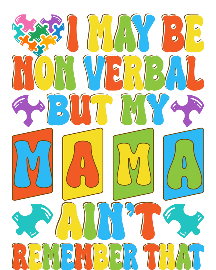 Nonverbal But My Mama AinT Autism Awareness Graphic T-Shirt