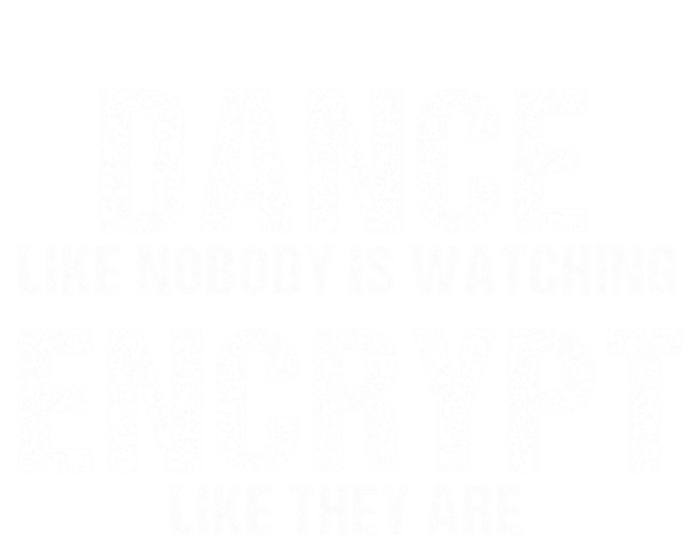 Dance Like Nobody Is Watch Encrypt Like They Are Kids Hoodie