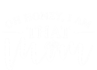 Mom Great Gift Oh Honey I Am That Mom Mothers Day Mom Gift T-Shirt