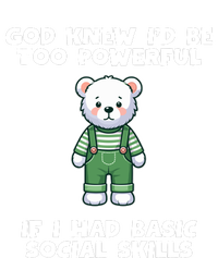 God Knew I’D Be Too Powerful If I Had Basic Social Skills Teddy Bear Valucap Bio-Washed Visor