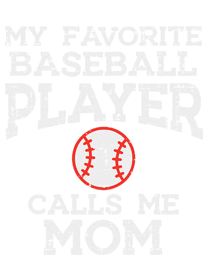 Favorite Baseball Player Calls Me Mom Mothers Day Mama Women Ladies Long Sleeve Shirt