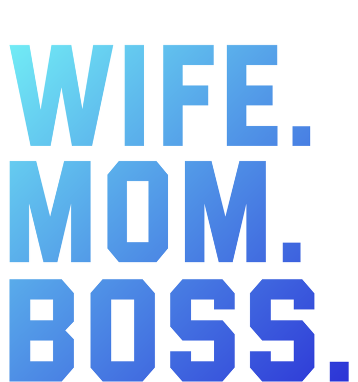 Boss Day Great Gift Wife Mom Boss Mama MotherS Day Birthday Gift T-Shirt