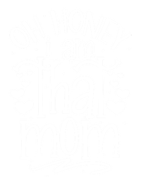 Oh Honey I Am That Mom Funny Mothers Day Graphic Gift T-Shirt