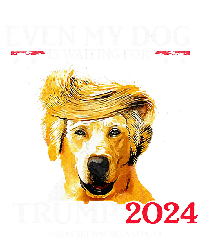 Even My Dog Is Waiting For Trump 2024 Funny Dog Trump Hair T-Shirt