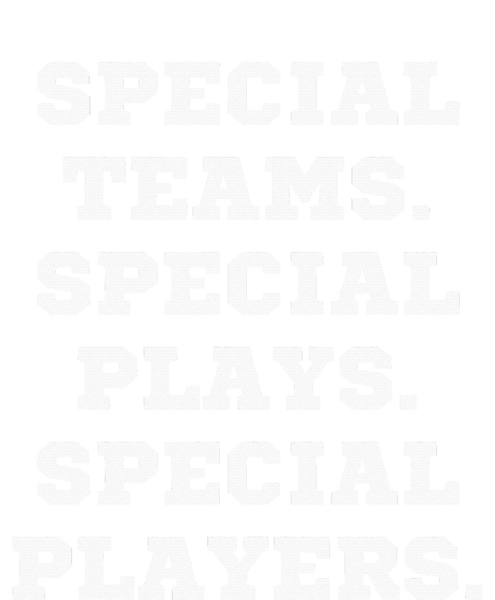 Special Teams Special Plays Special Players T-Shirt