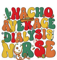 Nacho Average Dialysis Nurse Cinco De Mayo T-Shirt