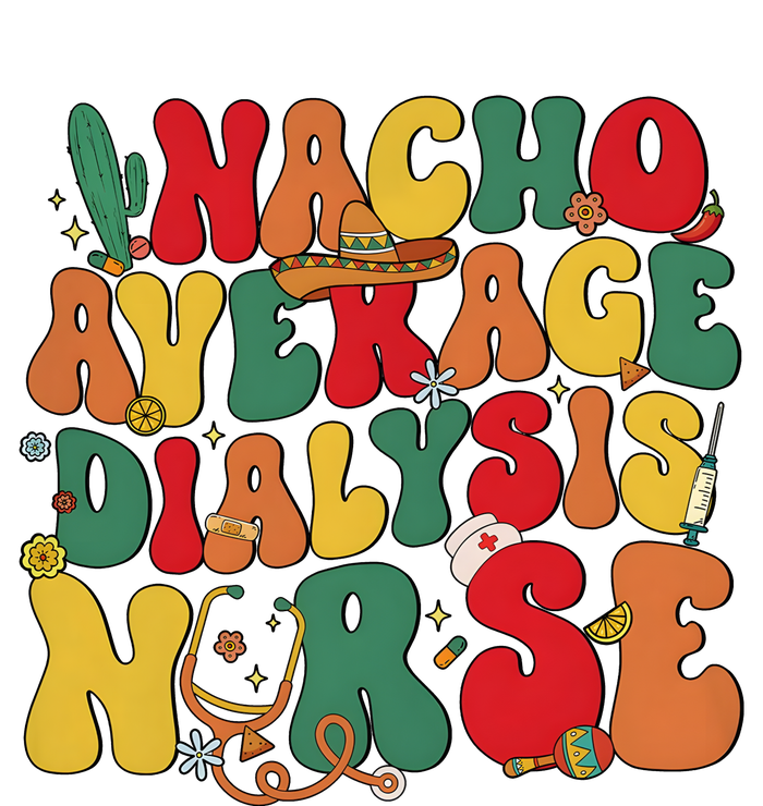 Nacho Average Dialysis Nurse Cinco De Mayo T-Shirt