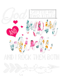 God Gifted Me Two Titles Mom And Mimi Flower MotherS Day T-Shirt