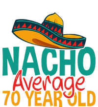 Nacho Average 70 Year Old Cinco De Mayo 70th Birthday T-Shirt