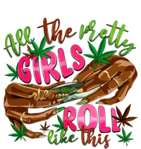 All The Pretty Girl Roll Like This T-Shirt