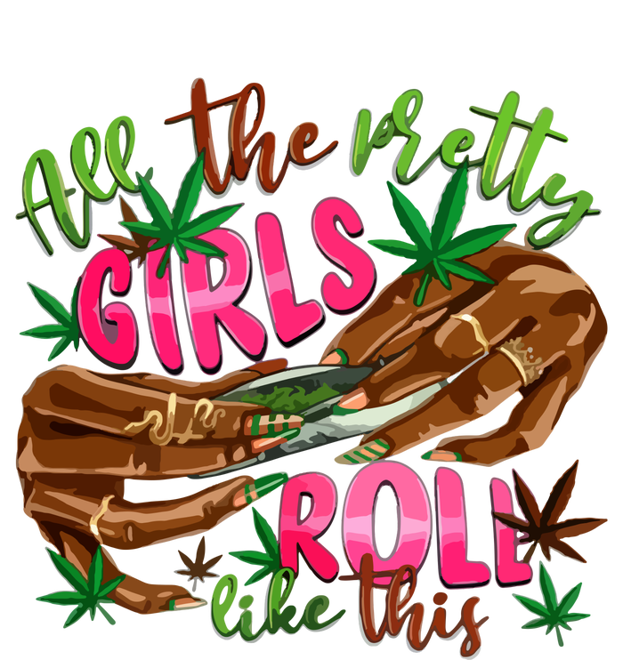 All The Pretty Girl Roll Like This T-Shirt