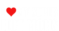 I Love Heart My Super Hot Moms I Heart My Super Hot Moms Funny Gift Button