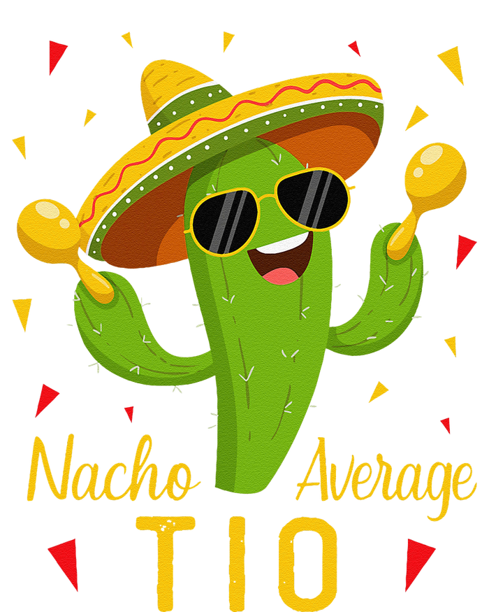 Nacho Average Tio Uncle Cinco De Mayo Fiesta Party Adult ChromaSoft Performance T-Shirt