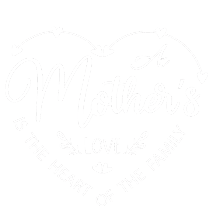 A Mother’S Love Is The Heart Of The Family Bumper Sticker