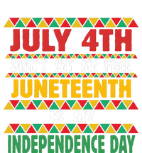 July 4th DidnT Set Me Free Juneteenth Is My Independence Day Full Zip Hoodie