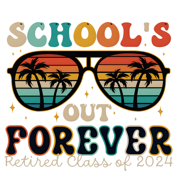 Teacher Retirement Schools Out Forever Retired 2024 T-Shirt