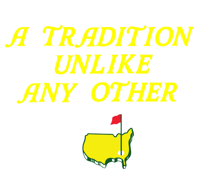 A Tradition Unlike The Masters Masters Tournament T-Shirt