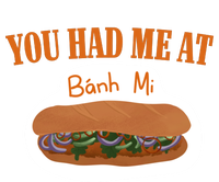 You Had Me At Banh Mi T-Shirt