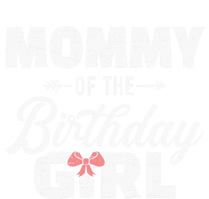 Mommy Of The Birthday Daughter Girl Matching Family T-Shirt