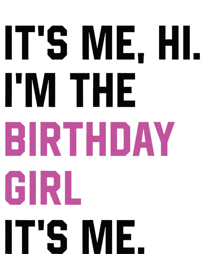 ItS Me Hi IM The Birthday Girl Its Me Birthday Party Women Adult Drive Performance Visor