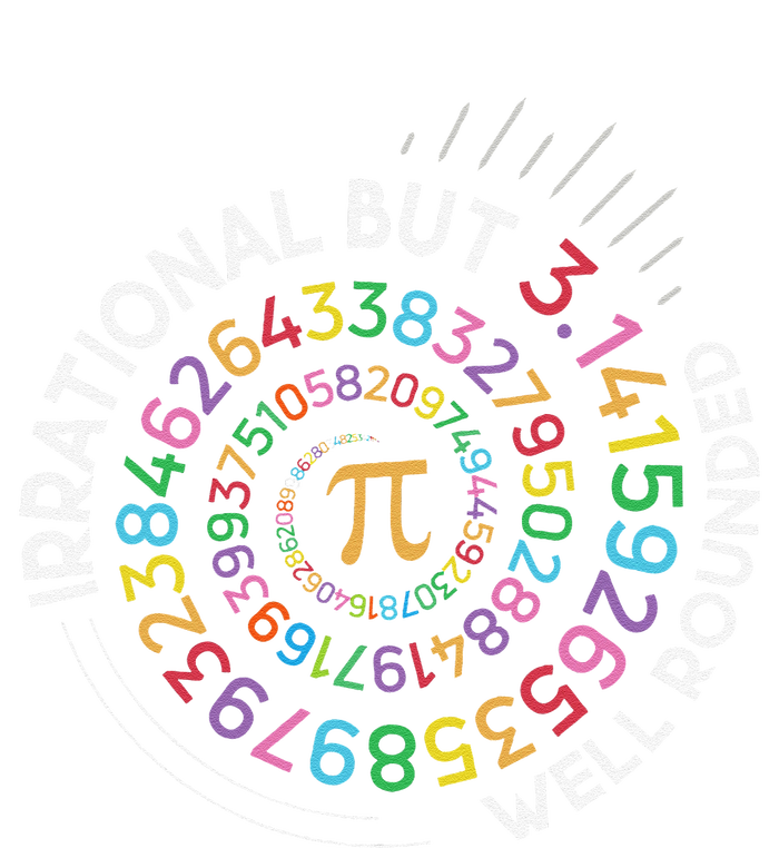 Irrational But Well Rounded Pi Day Math Teacher Student Geek Tie-Dye T-Shirt