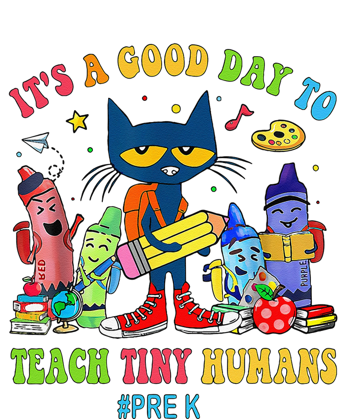 ItS A Good Day To Teach Tiny Humans Prek Cat Teacher Lover T-Shirt