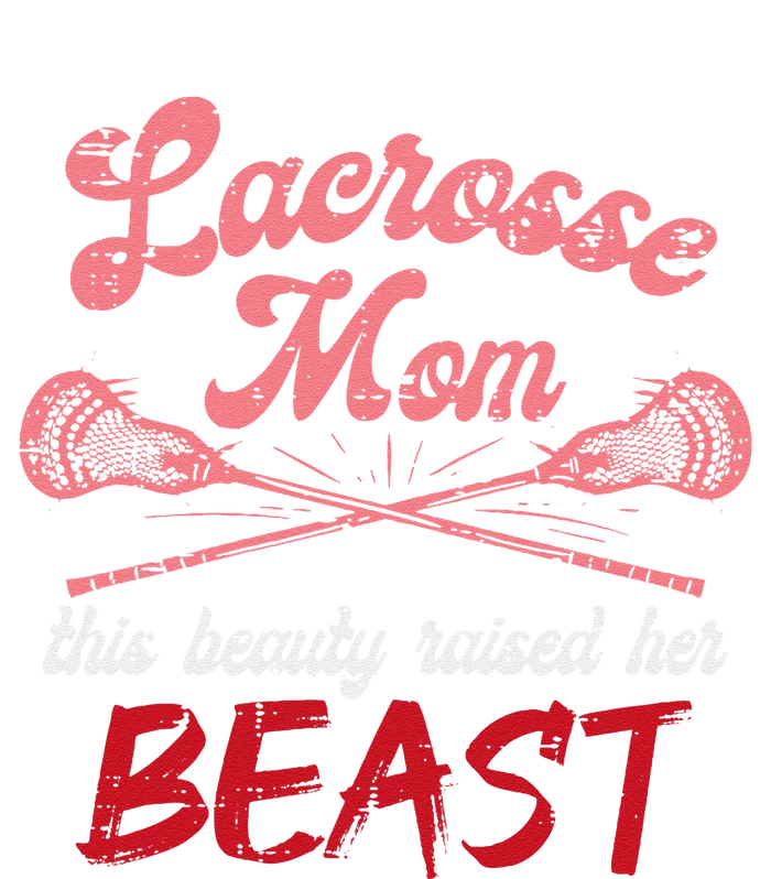 Lacrosse Mom Raised Her Beast Funny Mothers Day Daughter Son Long Sleeve Pajama Set