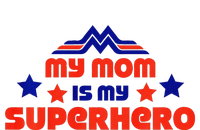 My Mom Is My Superhero Cute Mothers Day T-Shirt