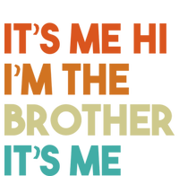 Its Me Hi Im The Brother Its Me Funny Daddy Dad Brother Vintage Retro Full Zip Hoodie