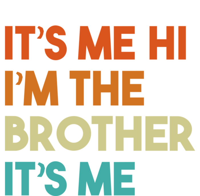 Its Me Hi Im The Brother Its Me Funny Daddy Dad Brother Vintage Retro Full Zip Hoodie