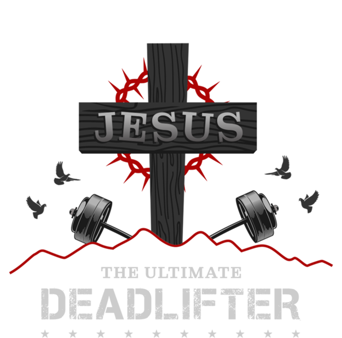 Deadlifts Or Weights In Gym Or Jesus The Ultimate Deadlifter Gift Women's T-Shirt