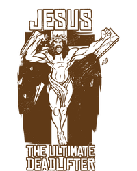 Funny Jesus The Ultimate Deadlifter Deadlift Afterlife Meaningful Gift T-Shirt