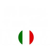 Funny Sarcastic Italian Mom Gift Oh Honey I Am That Mom Gift T-Shirt