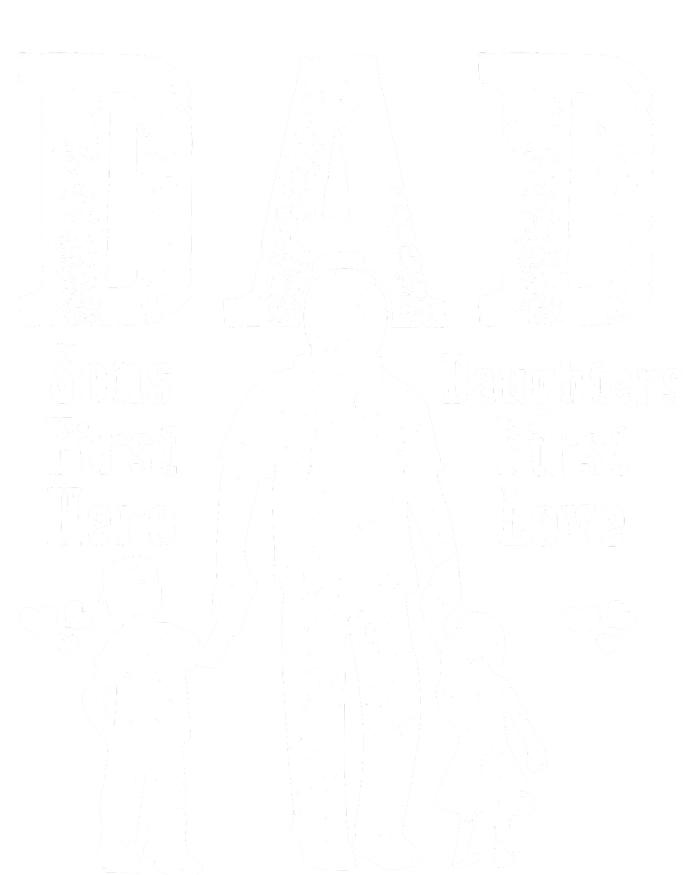 Dad A Sons First Hero A Daughters First Love Daddy Papa Pops T-Shirt