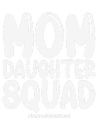 Mom Daughter Squad Mom And Daughter Women's T-Shirt