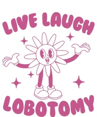 Live Laugh Lobotomy Flower Meme T-Shirt