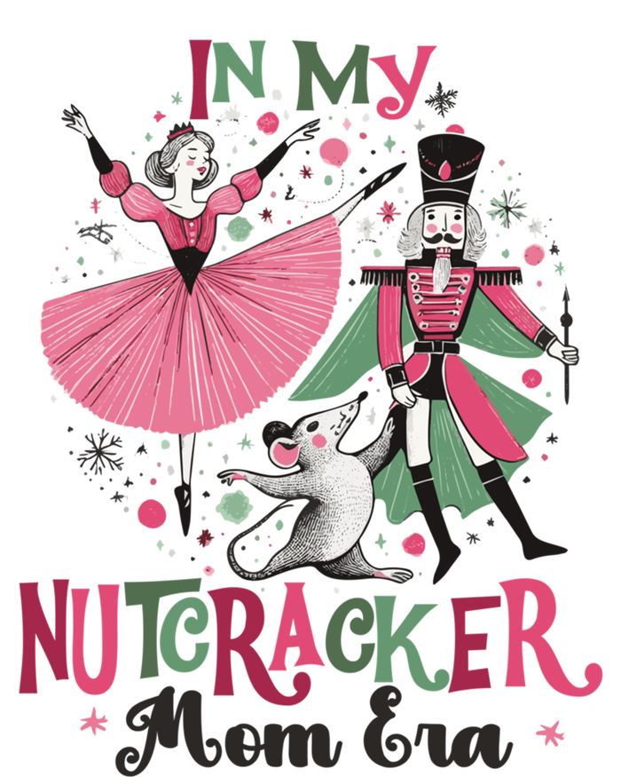 In My Nutcracker Mom Era Christmas Ballet Dance Festive Gift Toddler Sweatshirt