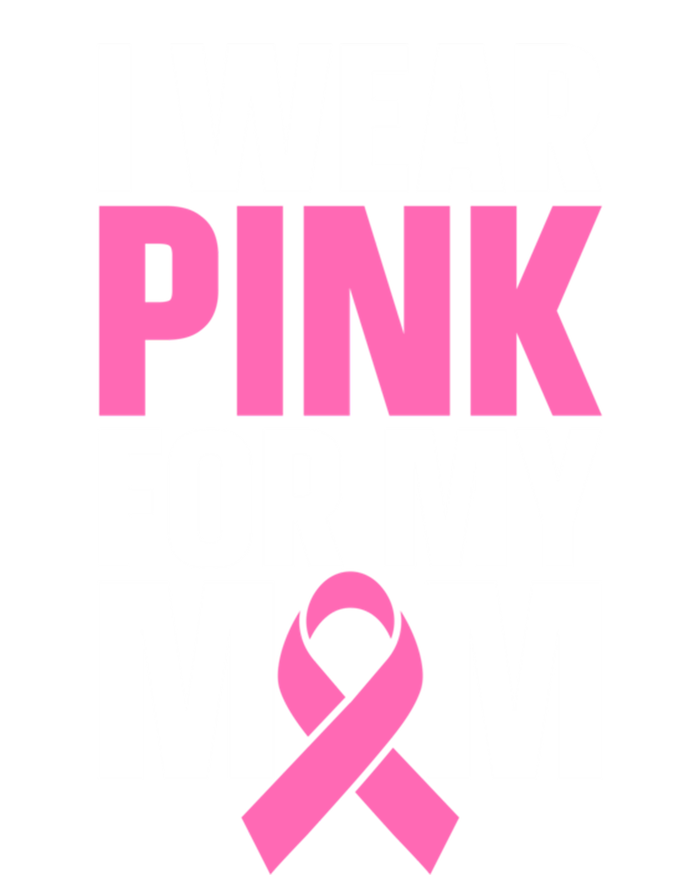 I Wear Pink For My Mom Gift Long Sleeve Shirt