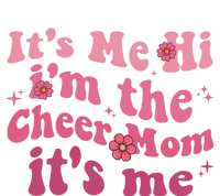 ItS Me Hi IM The Cheer Mom ItS Me Happy Mothers Day Cheer Gift T-Shirt