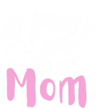 Oh Honey I Am That Mom Funny Sarcastic Mom Life Humorous Funny Gift Toddler Long Sleeve Shirt