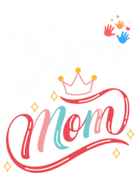 Oh Honey I Am That Mom Perfect Present Idea For Wife Gift T-Shirt